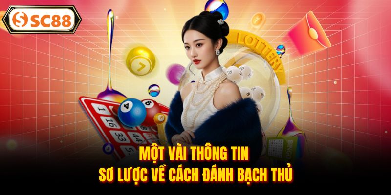 Một vài thông tin sơ lược về cách đánh bạch thủ
